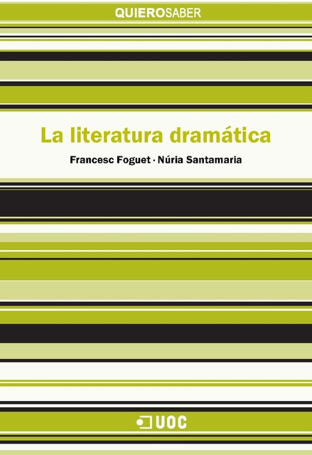 La literatura dramática, Francesc Foguet i Boreu, Núria Santamaria Roig