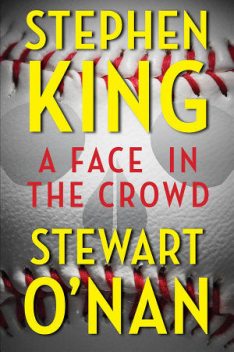 A Face in the Crowd, Stephen King
