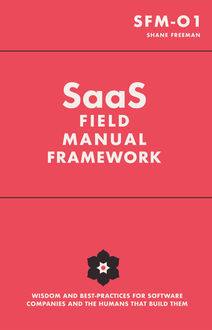 SaaS Field Manual Framework, Shane Freeman