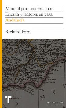 Manual para viajeros por España y lectores en casa II, Richard Ford