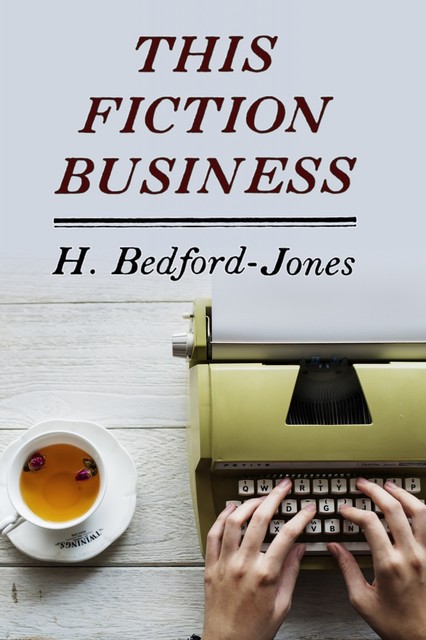 This Fiction Business, H. Bedford-Jones