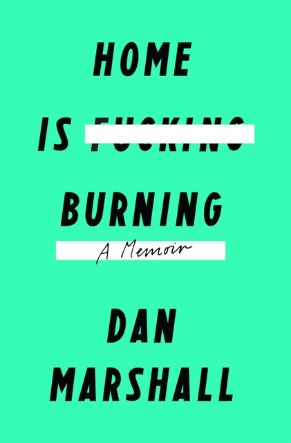 Home Is Burning, Dan Marshall