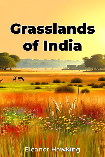 Grasslands of India, Eleanor Hawking