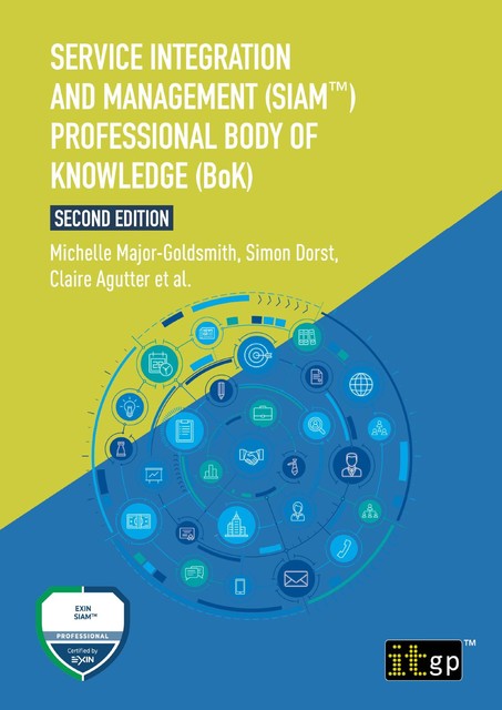Service Integration and Management (SIAM™) Professional Body of Knowledge (BoK), Second edition, Claire Agutter