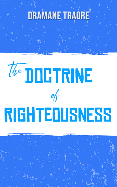 The Doctrine of Righteousness, Draane Traore
