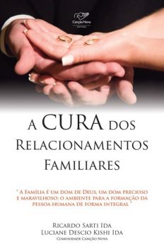 A cura dos relacionamentos familiares, Ricardo Ida