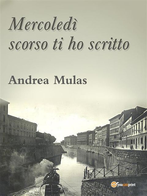 Mercoledì scorso ti ho scritto, Andrea Mulas