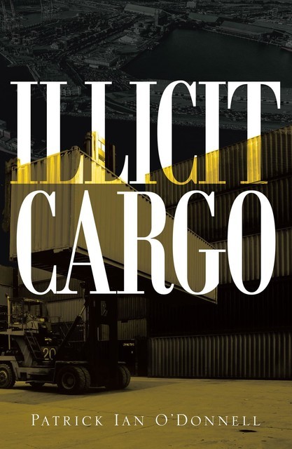 Illicit Cargo, Patrick O'Donnell