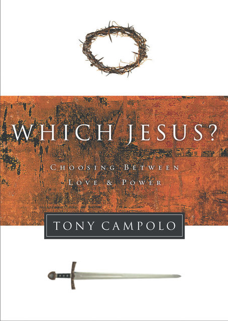 Which Jesus?, Tony Campolo