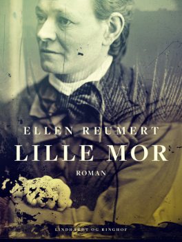 Lille Mor, Ellen Reumert