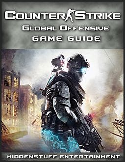 Counter Strike Global Offensive Game Guide, HiddenStuff Entertainment