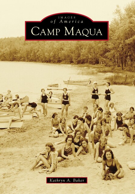 Camp Maqua, Kathryn A. Baker