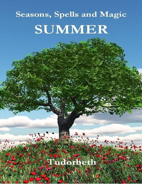 Seasons, Spells and Magic: Summer, Tudorbeth