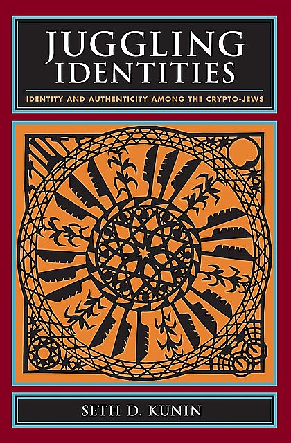 Juggling Identities, Seth D. Kunin