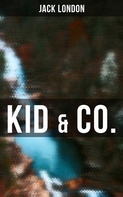 Kid & Co, Jack London