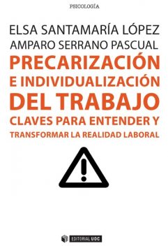 Precarización e individualización del trabajo, Elsa López, Amparo Serrano Pascual