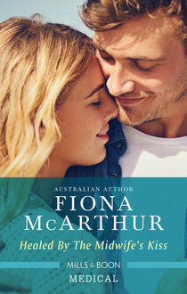 Healed By The Midwife's Kiss, Fiona Mcarthur