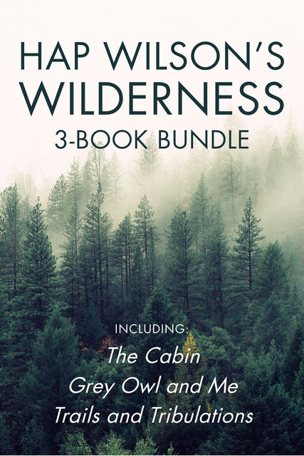 Hap Wilson's Wilderness 3-Book Bundle, Hap Wilson