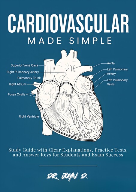 Cardiovascular Made Simple, John