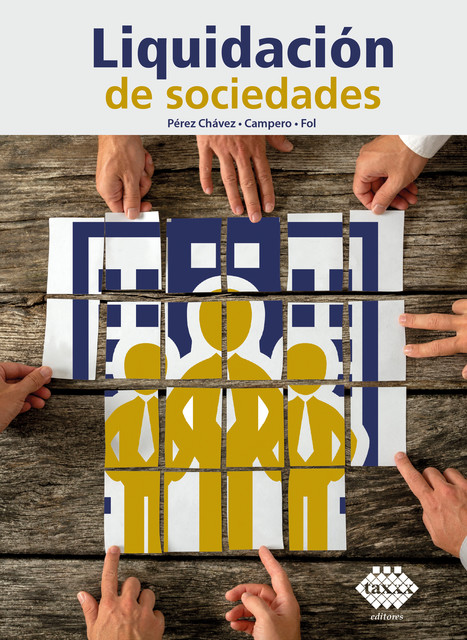 Liquidación de sociedades 2017, José Pérez Chávez, Raymundo Fol Olguín