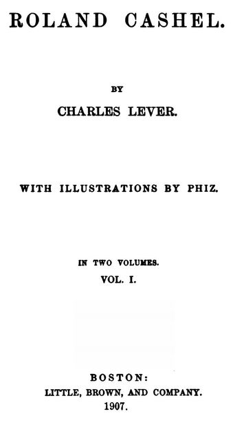 Roland Cashel / Volume I (of II), Charles James Lever
