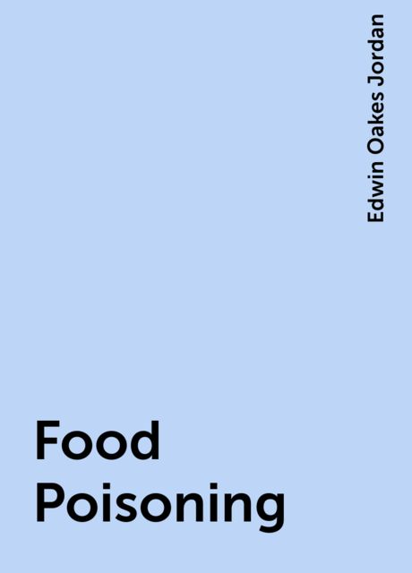 Food Poisoning, Edwin Oakes Jordan