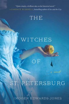 The Witches of St. Petersburg, Imogen Edwards-Jones