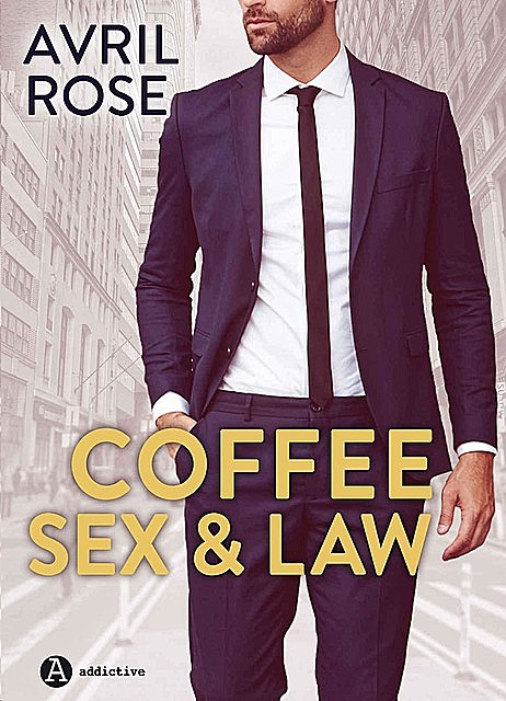 Coffee, Sex and Law – Enemigos ó amantes, Avril Rose