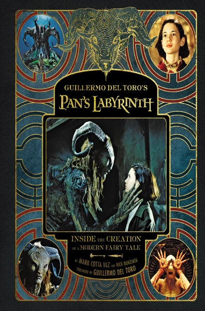 Guillermo del Toro's Pan's Labyrinth, Guillermo Del Toro, Mark Cotta Vaz, Nick Nunziata