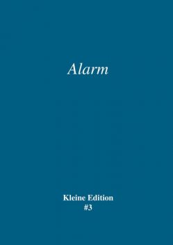 Alarm, Sabine Theadora Ruh