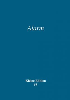 Alarm, Sabine Theadora Ruh