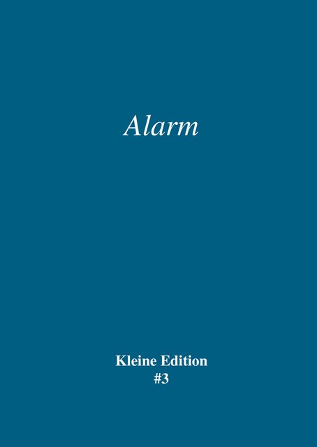 Alarm, Sabine Theadora Ruh