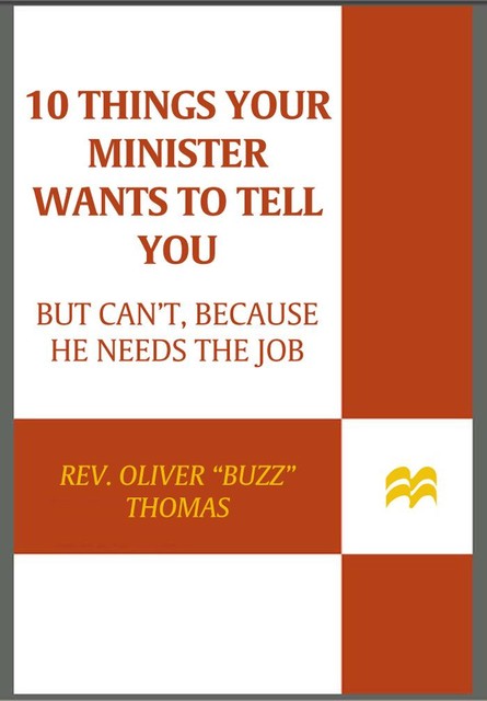 10 Things Your Minister Wants to Tell You, Thomas Oliver