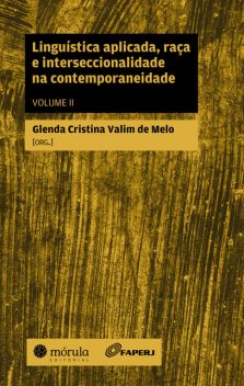 Linguística aplicada, raça e interseccionalidade na contemporaneidade, Glenda Cristina Valim de Melo
