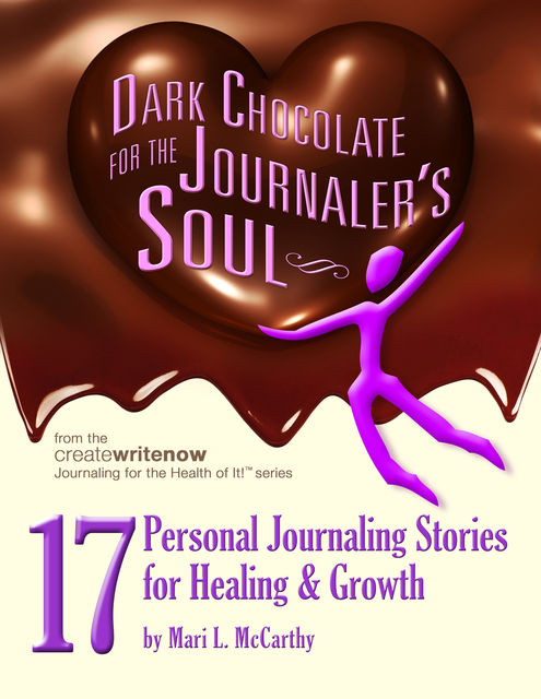Dark Chocolate for the Journaler's Soul, Gillian Burgess, Mari L.McCarthy, Mary Ruth
