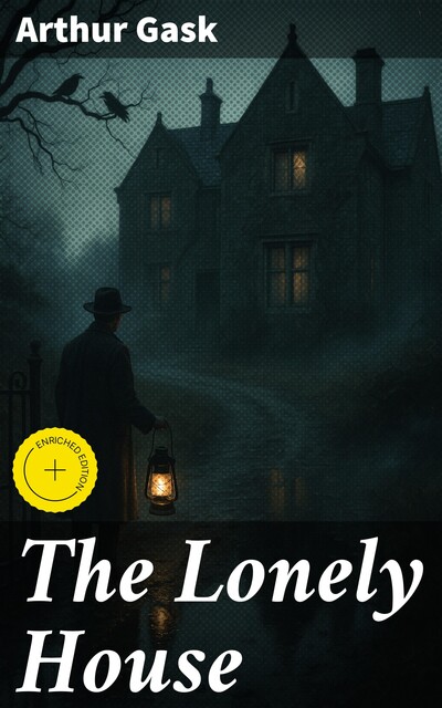 The Lonely House, Arthur Gask