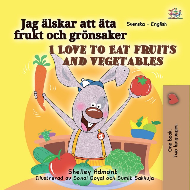 Jag älskar att äta frukt och grönsaker I Love to Eat Fruits and Vegetables, KidKiddos Books, Shelley Admont