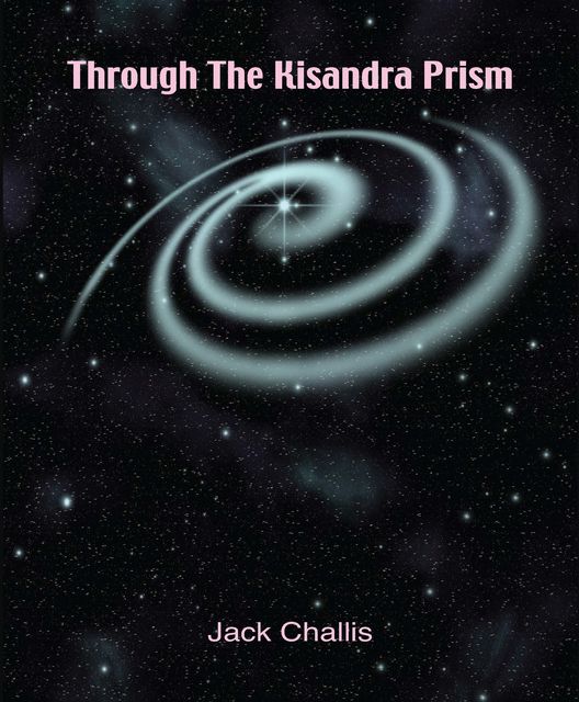 Through the Kisandra Prism, Jack Challis