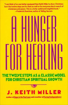 A Hunger for Healing, J. Keith Miller