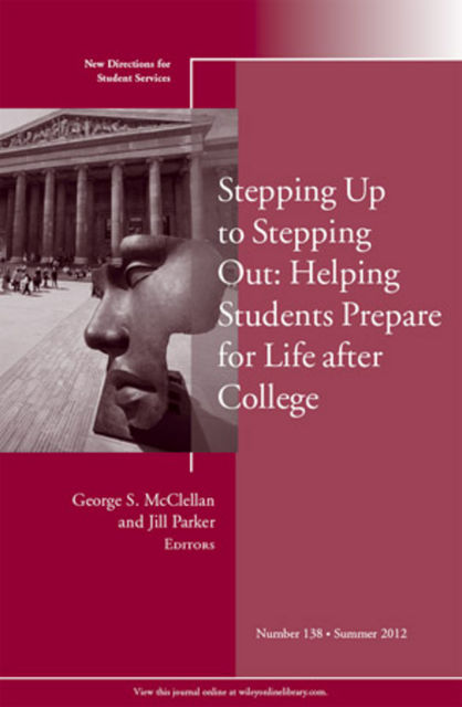 Stepping Up to Stepping Out: Helping Students Prepare for Life After College, McClellan George