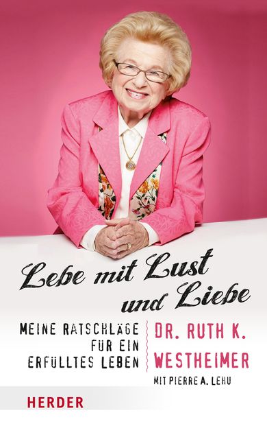 Lebe mit Lust und Liebe, Ruth K.Westheimer