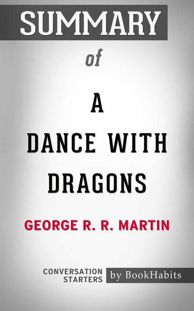 Summary of A Dance with Dragons, Paul Adams
