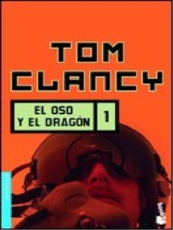 El Oso Y El Dragón (Vol. 1), Tom Clancy