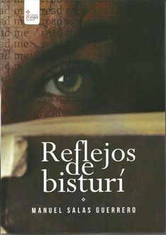 Reflejos De Bisturí, Manuel Salas Guerrero