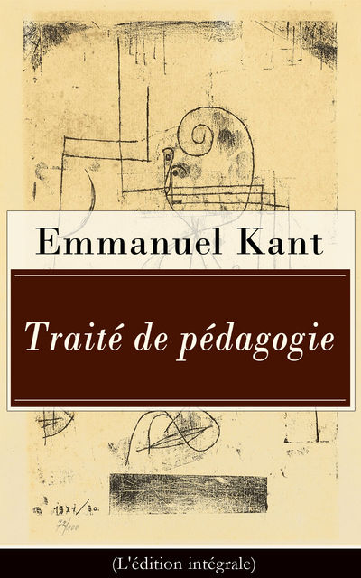 Traité de pédagogie (L'édition intégrale), Emmanuel Kant, Jules Barni