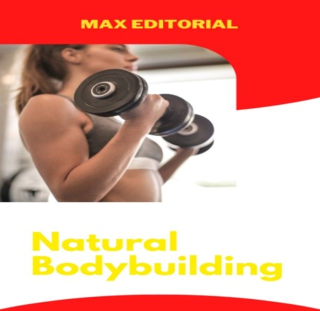 Natural Bodybuilding, Max Editorial