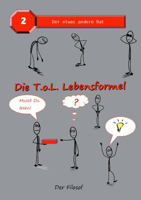 Die T.o.L. Lebensformel, Der Filosof