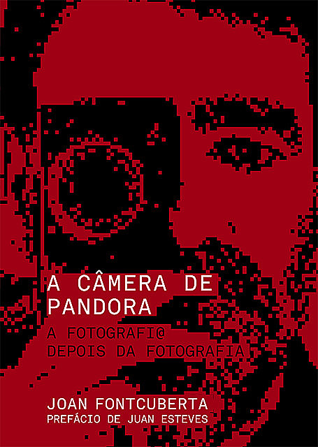 A câmera de Pandora, Joan Fontcuberta