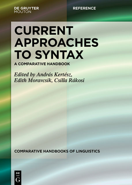 Current Approaches to Syntax, András Kertész, Csilla Rákosi, Edith Moravcsik