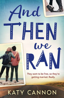 And Then We Ran, Katy Cannon